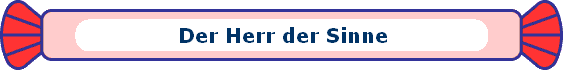 Der Herr der Sinne