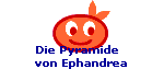 Die Pyramide
von Ephandrea